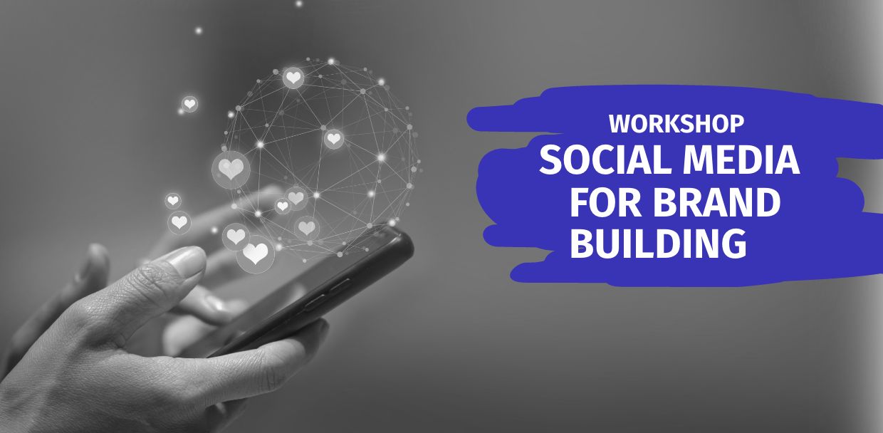 Header Workshop Workshop Social Media for Brand Building